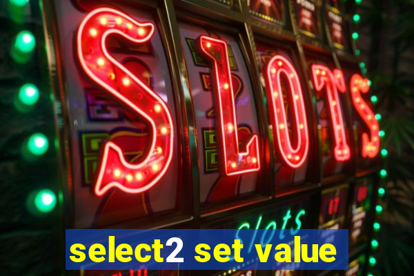 select2 set value